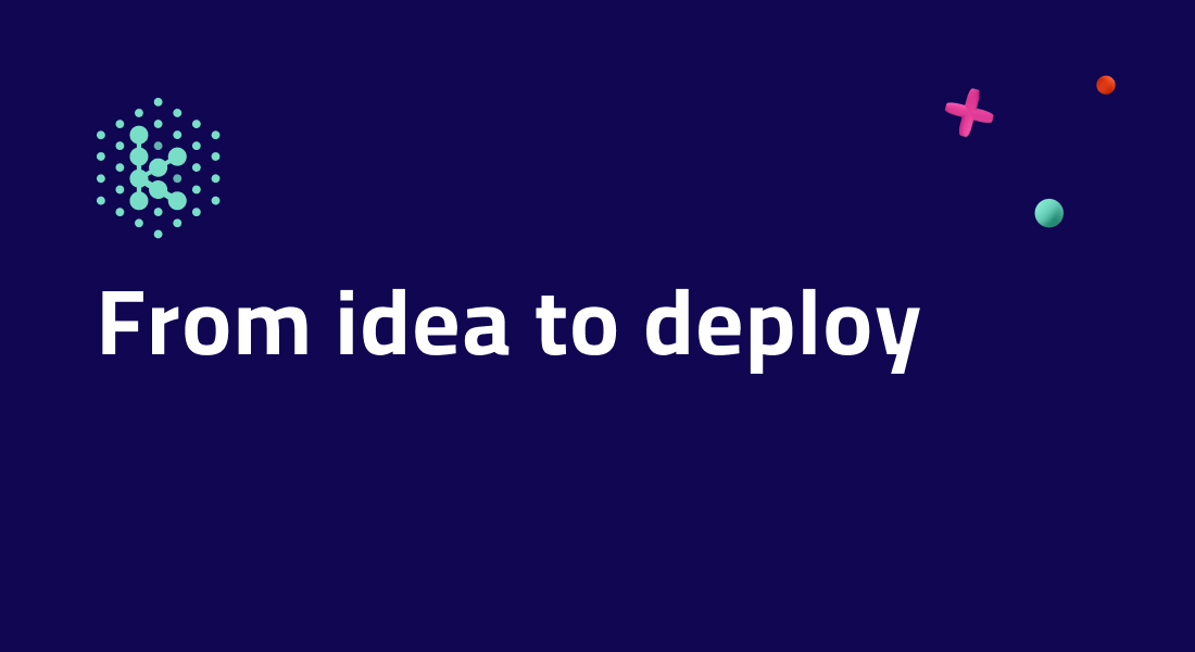 From idea to deploy